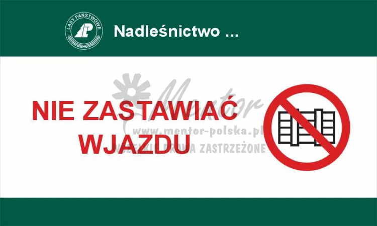 Tabliczka zakazująca - nie zastawiać wjazdu, przeznaczona dla lasów państwowych
