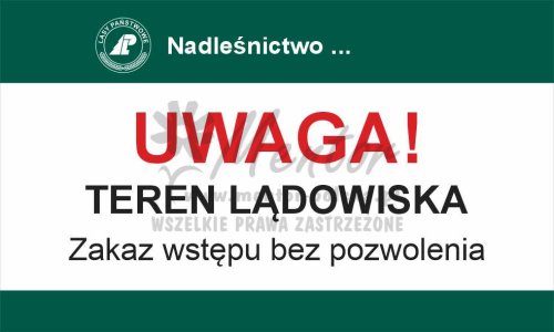 Tablica zakazująca - uwaga teren lądowiska, przeznaczona dla lasów państwowych