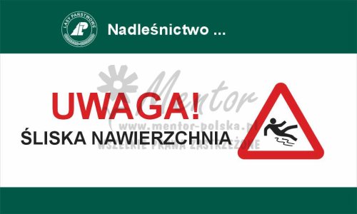 Tablica ostrzegawcza - uwaga śliska nawierzchnia, przeznaczona dla lasów państwowych