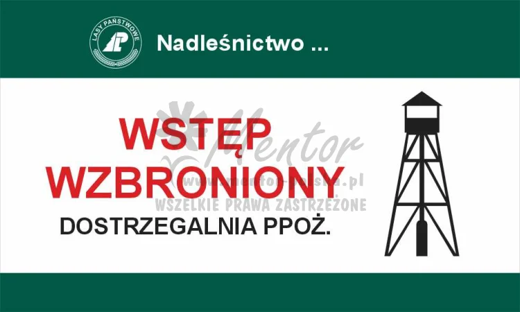 Tablica informacyjna - wstęp wzbroniony dostrzegalnia ppoż, przeznaczona dla lasów państwowych