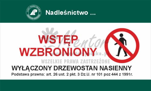 Tablica zakazująca - wstęp wzbroniony wyłączony drzewostan nasienny, przeznaczona dla lasów państwowych