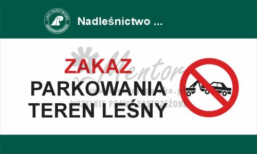 Tablica zakazująca - zakaz parkowania, przeznaczona dla lasów państwowych