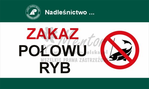 Tablica zakazująca - zakaz połowu ryb, przeznaczona dla lasów państwowych