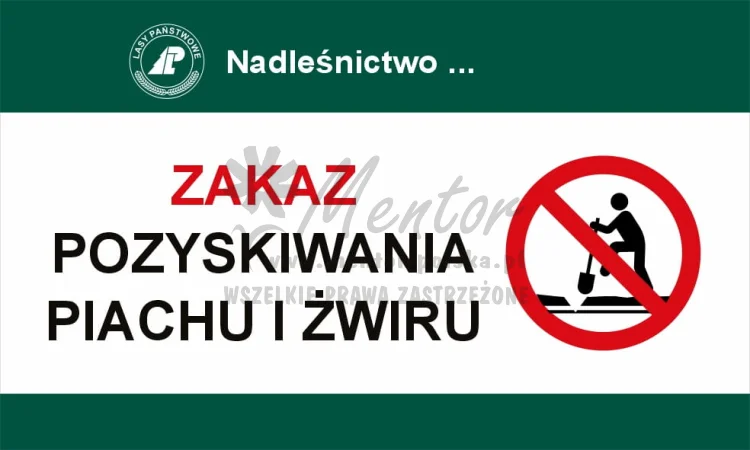 Tablica zakazująca - zakaz pozyskiwania piachu i żwiru, przeznaczona dla lasów państwowych