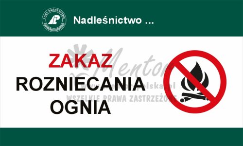 Tablica zakazująca - zakaz rozniecania ognia, przeznaczona dla lasów państwowych