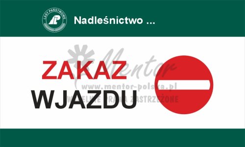 Tablica zakazująca - zakaz wjazdu, przeznaczona dla lasów państwowych