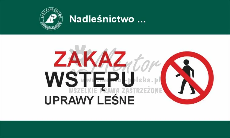 Tablica zakazująca - zakaz wstępu uprawy leśne, przeznaczona dla lasów państwowych