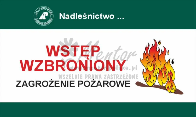 Tablica zakazująca - wstęp wzbroniony zagrożenie pożarowe, przeznaczona dla lasów państwowych